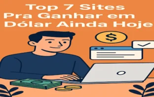 Top 7 Sites Pra Ganhar em Dólar Ainda Hoje: Plataformas de Freelancer Que Pagam de Verdade